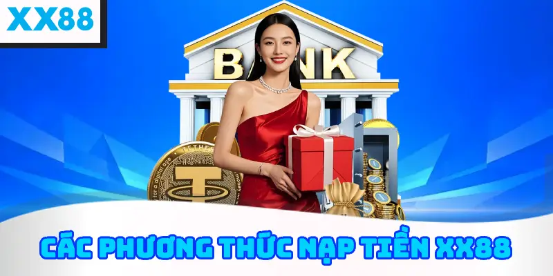 Các phương thức nạp tiền XX88